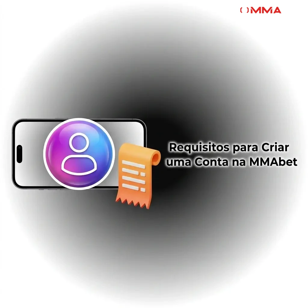 Requisitos para criar conta na MMAbet: idade mínima, dados verídicos e conformidade com leis brasileiras de apostas